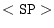 $<\hbox{\tt SP}>$